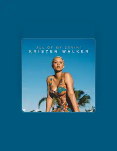 Poslechněte si interpreta Kristen Walker, sledujte hudební videa, přečtěte si životopis, podívejte se na data turné a další informace.