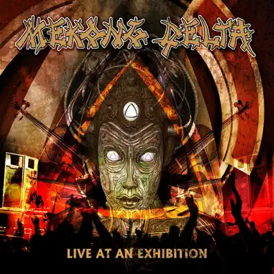 Live at an Exhibition (Live) - Mekong Delta Live at an Exhibition (Live) - Mekong Delta