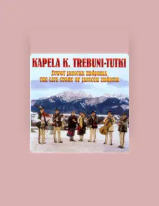 Listen to Kapela K. Trebuni-Tutki, watch music videos, read bio, see tour dates & more!
