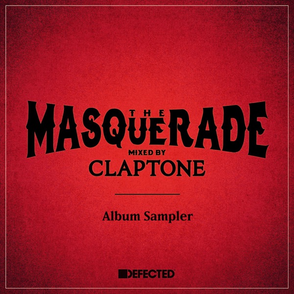 The Masquerade (Album Sampler) - Single - Claptone