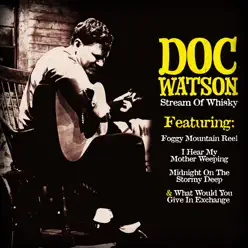 Stream of Whisky - Doc Watson