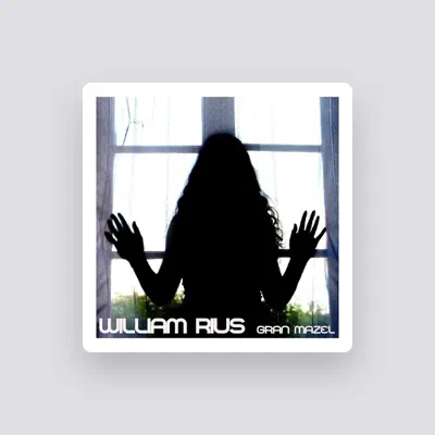 Listen to William Rius, watch music videos, read bio, see tour dates & more!