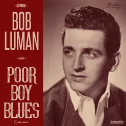 Poor Boy Blues - Bob Luman