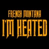 I'm Heated - Single, 2016