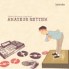 Izm IZM (feat. RHYME&B) AMATEUR RHYTHM