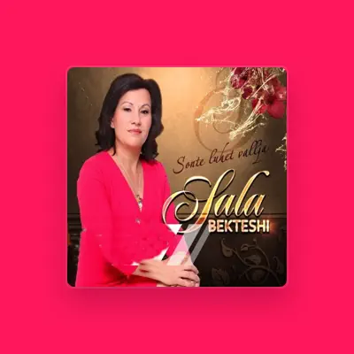 Listen to Sala Bekteshi, watch music videos, read bio, see tour dates & more!