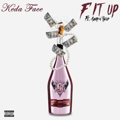 F It Up (feat. Aaron Reid) - Single