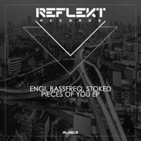 Pieces of You EP - Engi, Bassfreq & Stoked