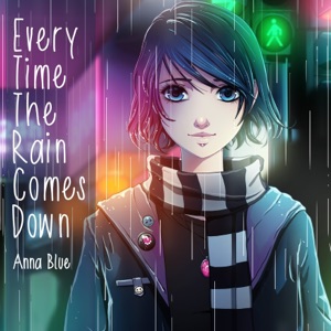 Every Time the Rain Comes Down - Single