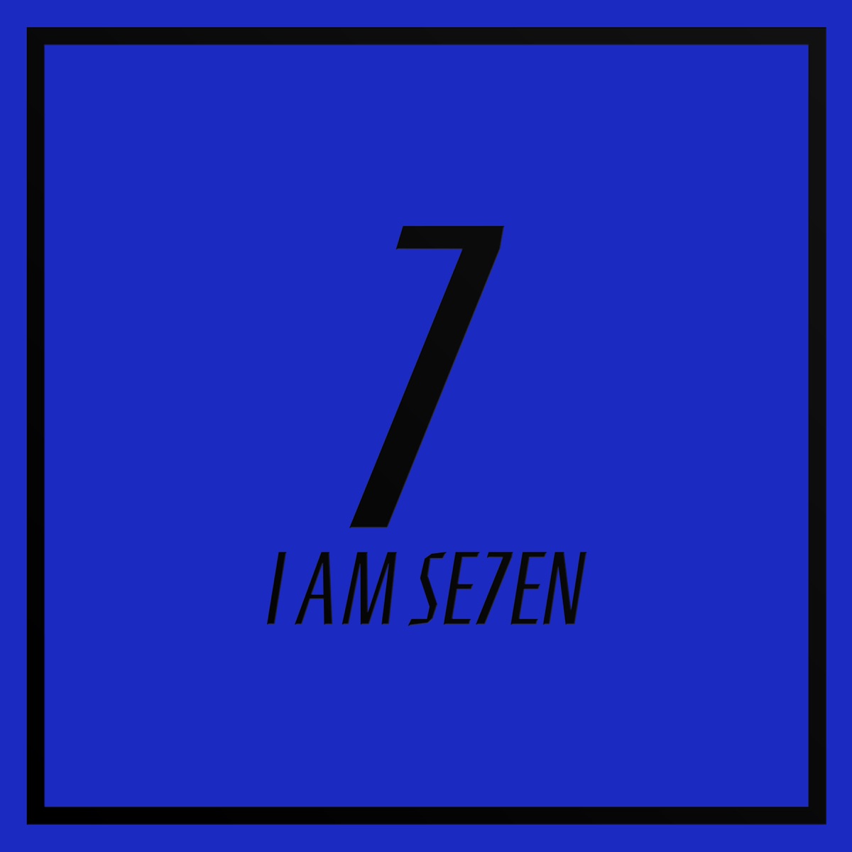 SE7EN – I AM SE7EN – EP