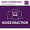 The Creeps - Noize Compressor lyrics