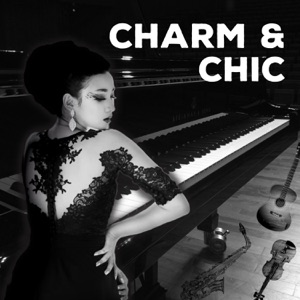 Charm & Chic: Mellow Jazz and Sexy Instrumental Music Lounge, Romantic Moods, Sensual Chill Out Songs