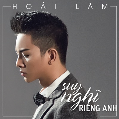 Hoai Lam - Suy Nghi Rieng Anh