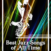 Best Jazz Songs of All Time: The 30 Most Quintessential Old Jazz Instrumental Songs, Relaxing Music