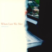 When Last We Met (feat. Craig Vandenberge)