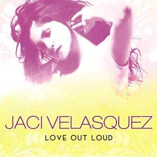 Jaci Velasquez Love Out Loud