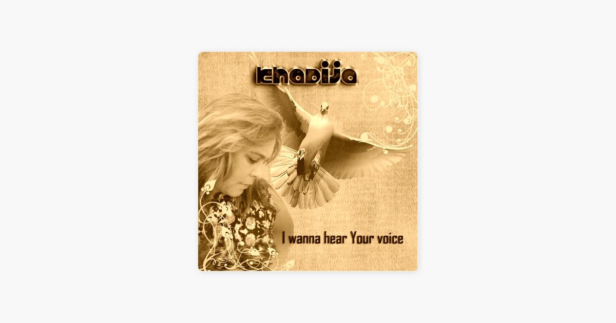 I Wanna Hear Your Voice - Single - Khadijaのアルバム - Apple Music