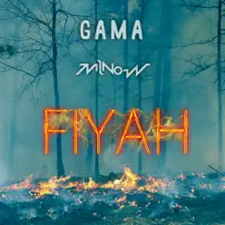 Fiyah - Single - Gama Fiyah - Single - Gama