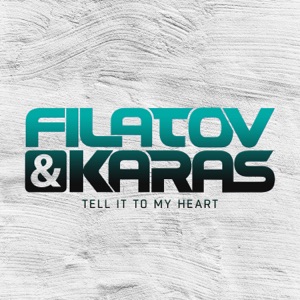 Filatov & Karas - Tell It to My Heart - Line Dance Music