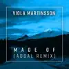Viola Martinsson - Made Of (Addal Remix)