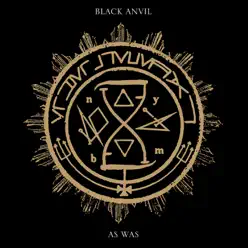 As Was - Black Anvil