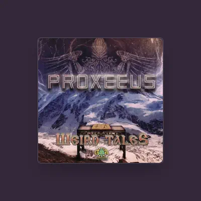 Listen to Proxeeus, watch music videos, read bio, see tour dates & more!