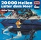 006 - 20.000 Meilen unter dem Meer - Die Originale lyrics