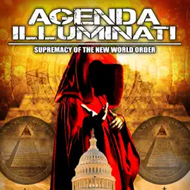 Agenda Illuminati: Supremacy of the New World Order