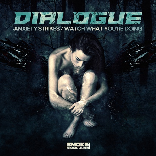 Anxiety Strikes / Watch What You're Doing - Single