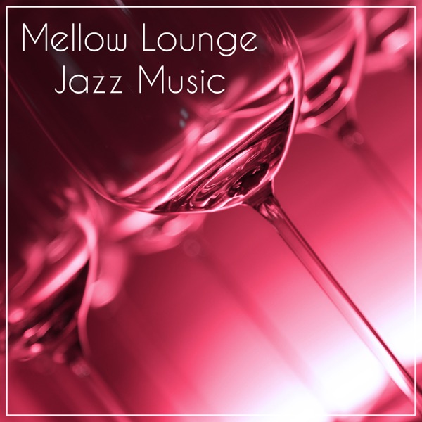 Mellow Lounge Jazz Music: Chilled Background, Poker Club, Casino Lounge, Elevator Music