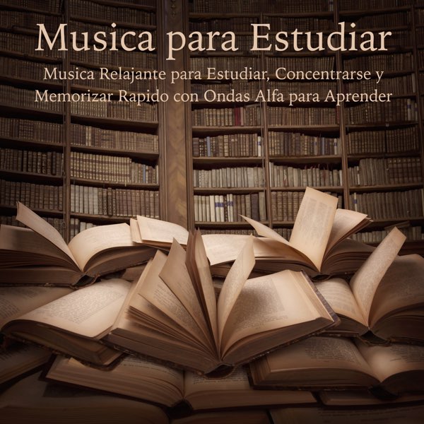 Música para Estudiar - Música Clásica y Piano para Estudiar y Concentrarse”  álbum de Musica para Estudiar Specialistas en Apple Music