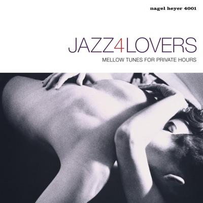 Jazz 4 Lovers (Mellow Tunes for Private Hours)