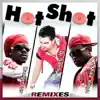DJ Sanny J - Hot Shot (feat. Dangerous & Mike Kingz)