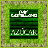 Azúcar - Single - Ray Castellano