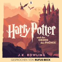 J.K. Rowling - Harry Potter und der Orden des Phönix: Gesprochen von Rufus Beck (Harry Potter 5) artwork