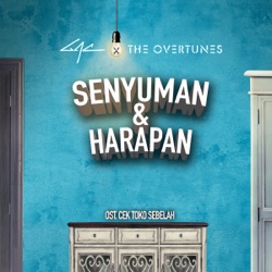 TheOvertunes - Senyuman & Harapan (OMPS Cek Toko Sebelah)