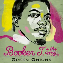 Green Onions - Booker T. & The Mg's