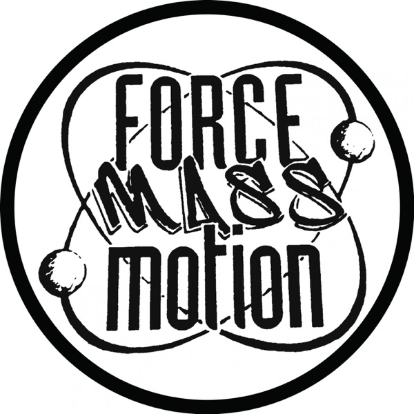 Force Mass Motion EP (Remixes - 2016 Remaster) - Single