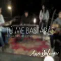 Tu me bastaras