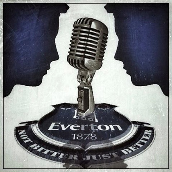 Not Bitter Just Better Everton Podcast cover