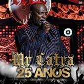 Mr. Catra 25 Anos - Mr. Catra