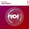 Factor B - Luna Therapy (Extended Mix)