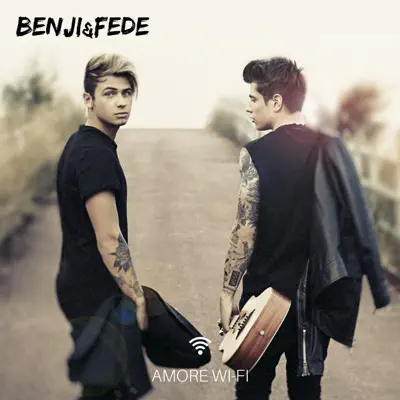 Amore Wi-Fi - Single - Benji & Fede