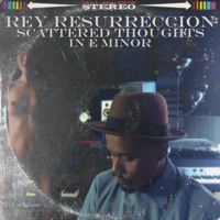 Scattered Thoughts in E Minor - Single - Rey Resurreccion