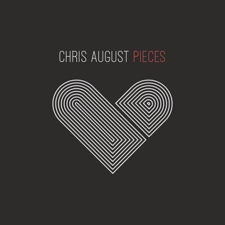 Chris August Pieces