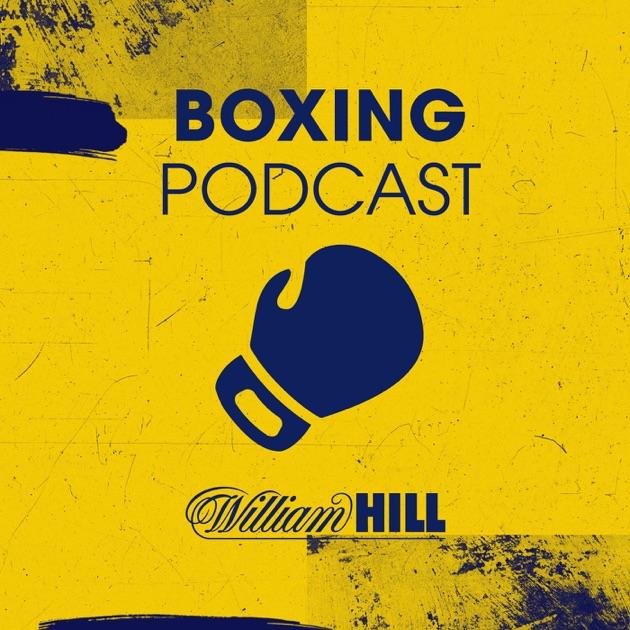 William Hill Boxing by William Hill Radio on Apple Podcasts