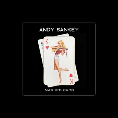 Listen to Andy Sankey, watch music videos, read bio, see tour dates & more!