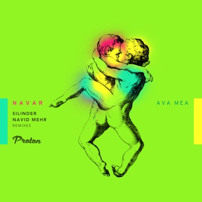 Ava Mea (Silinder, Navid Mehr Remixes) - Single