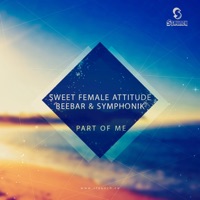 Part of Me - Sweet Female Attitude, Bee-Bar & Symphonik