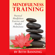 Beth Banning - Meditation and Mindfulness Training: Practical Mindfulness Exercises and Mindful Meditations: The Meditation for Life Series, Volume 3 (Unabridged)